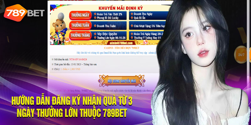 Các phần thưởng được trao tặng tại 3 ngày thưởng lớn