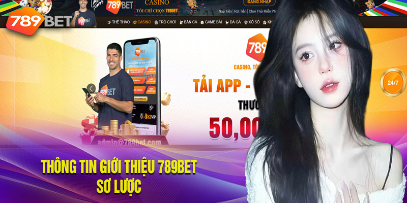 Giới thiệu 789bet về vài nét cơ bản