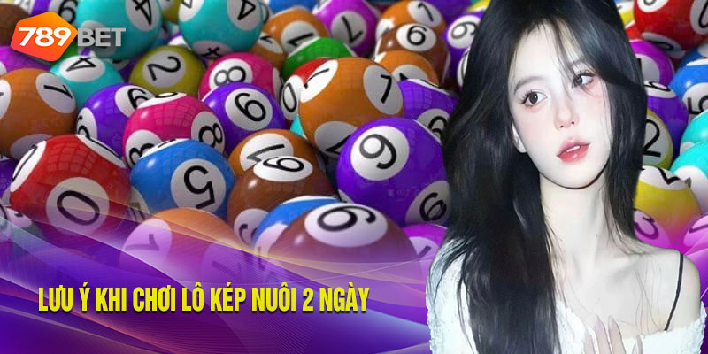 Lưu ý thành viên cần ghi nhớ khi cược đề trong 2 ngày