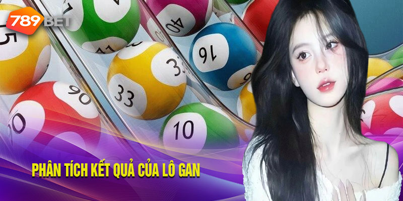 Dùng lô gan để tìm ra con đề nhanh chóng